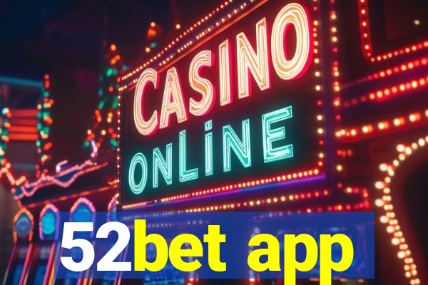 52bet app